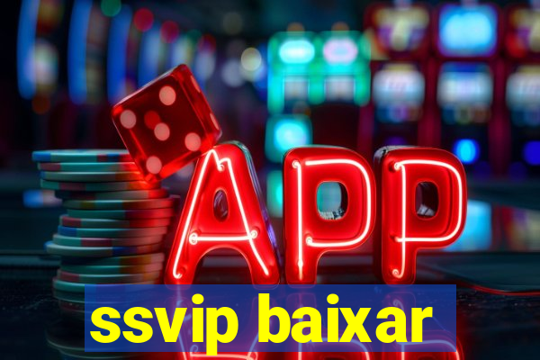 ssvip baixar